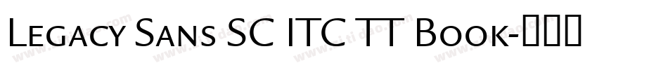 Legacy Sans SC ITC TT Book字体转换